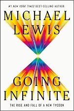 Going Infinite: The Rise and Fall of a New Tycoon | Michael Lewis