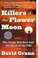 Killers of the Flower Moon: The Osage Murders and the Birth of the FBI | David Grann