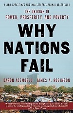 Why Nations Fail: The Origins of Power, Prosperity, and Poverty | Daron Acemoglu & James A. Robinson